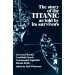 The Story of the Titanic As Told by Its Survivors (Book)